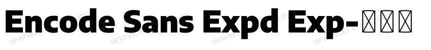 Encode Sans Expd Exp字体转换